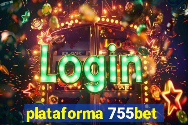 plataforma 755bet